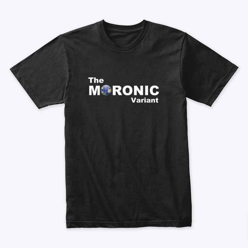 The Moronic Variant T