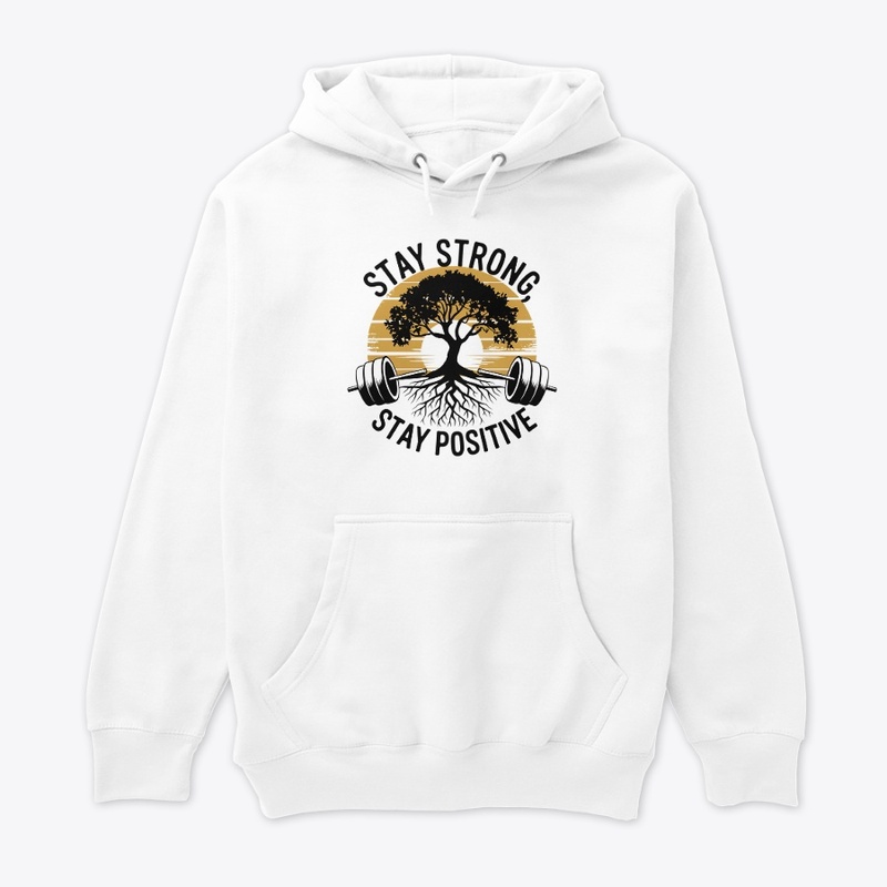 Stay Strong, Stay Positive – Motivation