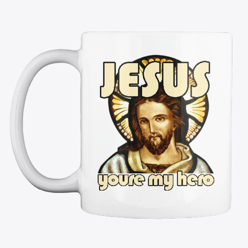 Jesus youre my hero