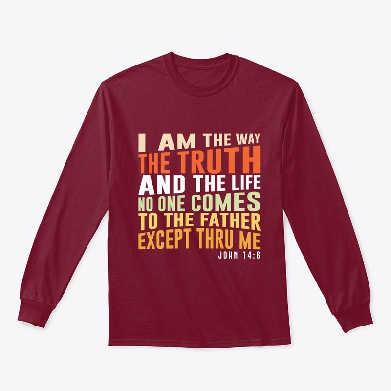 I AM THE WAY, TRUTH, AND LIFE