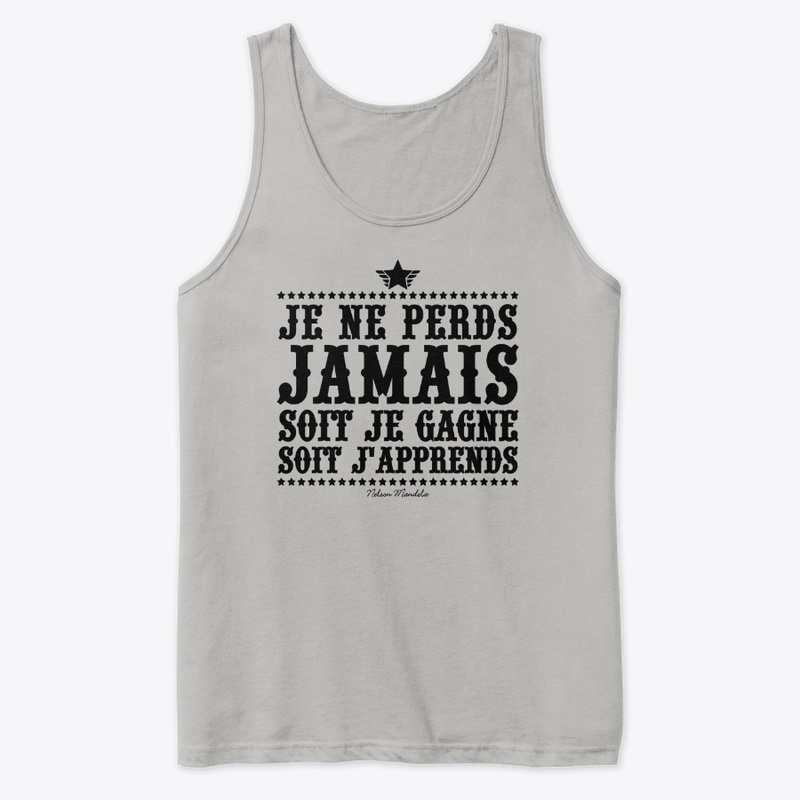 Je ne perds jamais