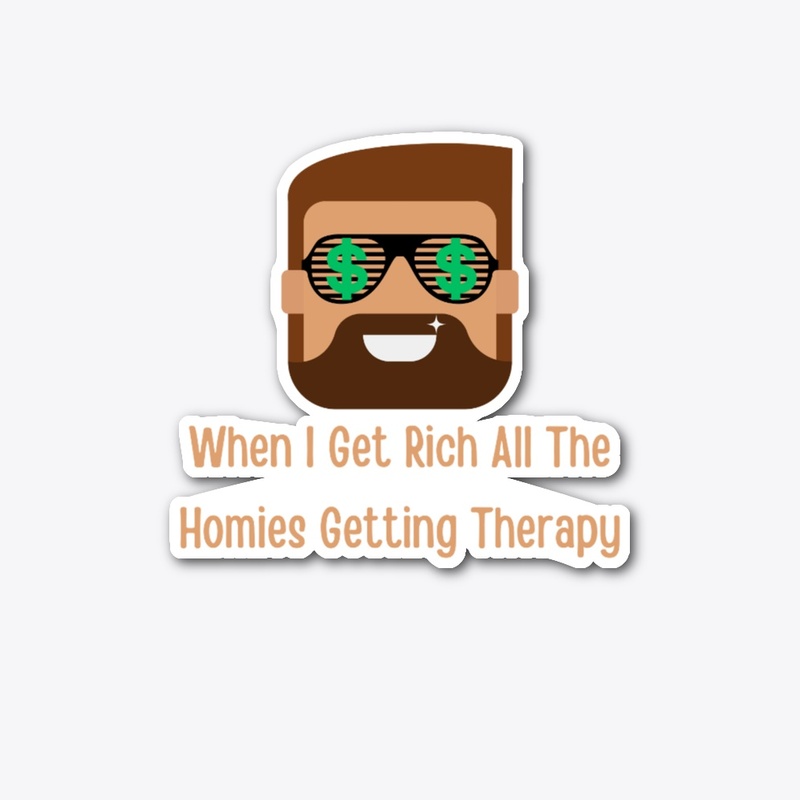When i get richallmyhomiesgettingtherapy