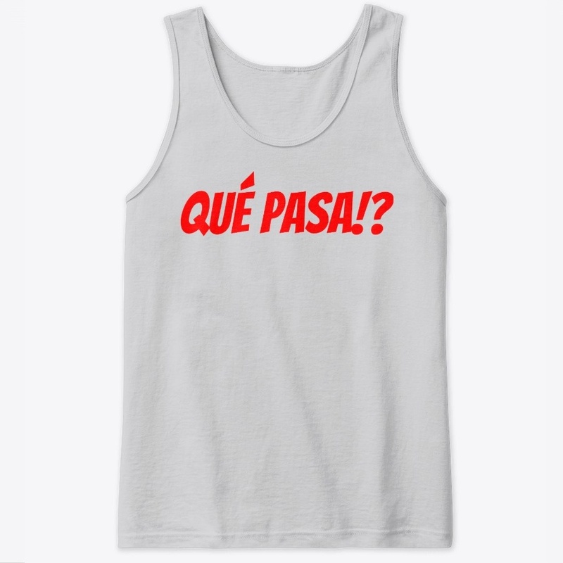 QUE PASA!?