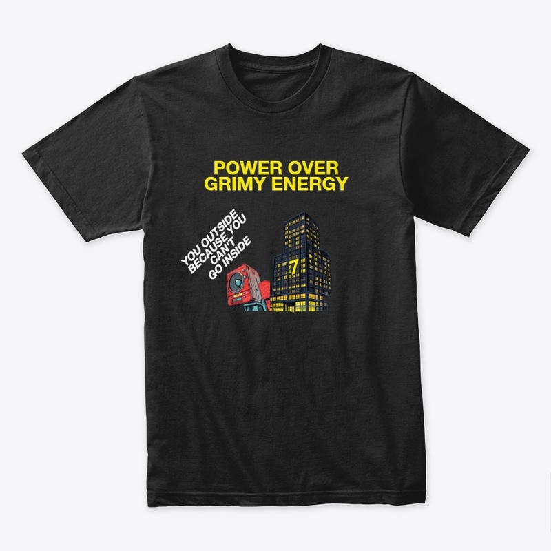 POWER OVER GRIMY ENERGY