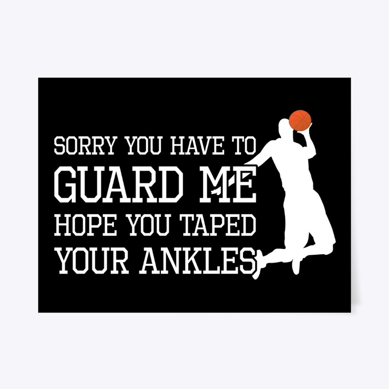 Funny Basketball Gift, You Must Guard Me