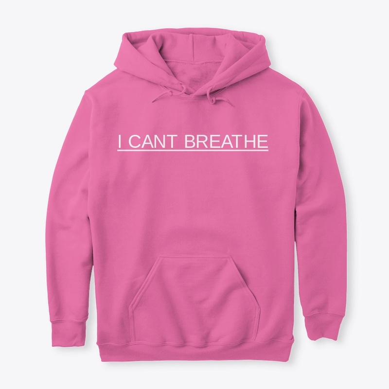 I CANT BREATHE Hoodie