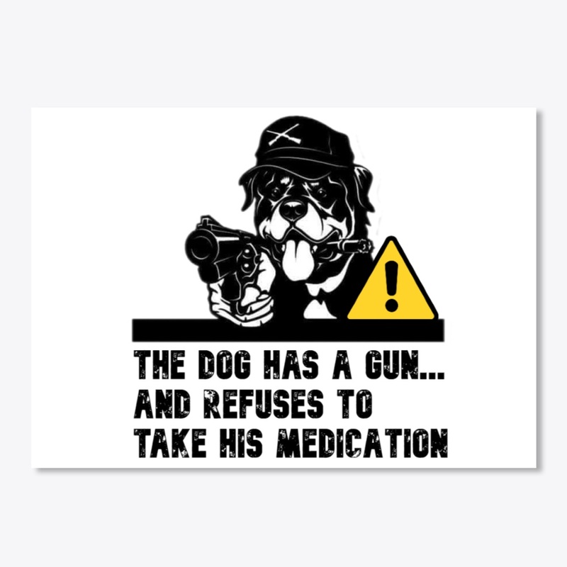 WARNING! Rottweiler has a gun...