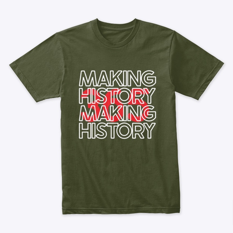 MAKING HISTORY