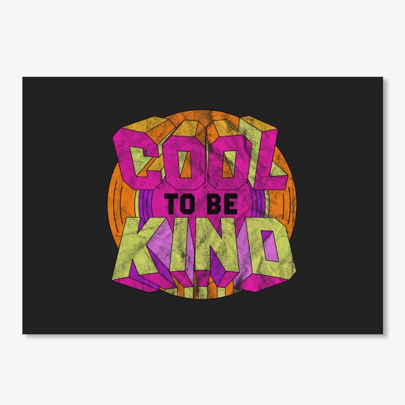 COOL TO BE KIND