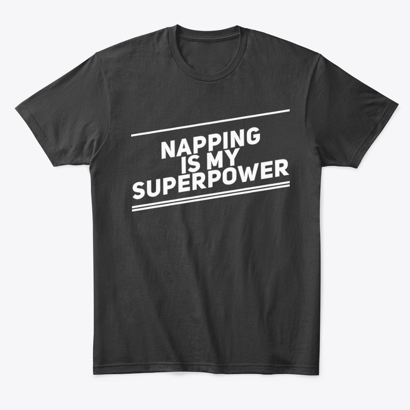 Napping Is My Superpower