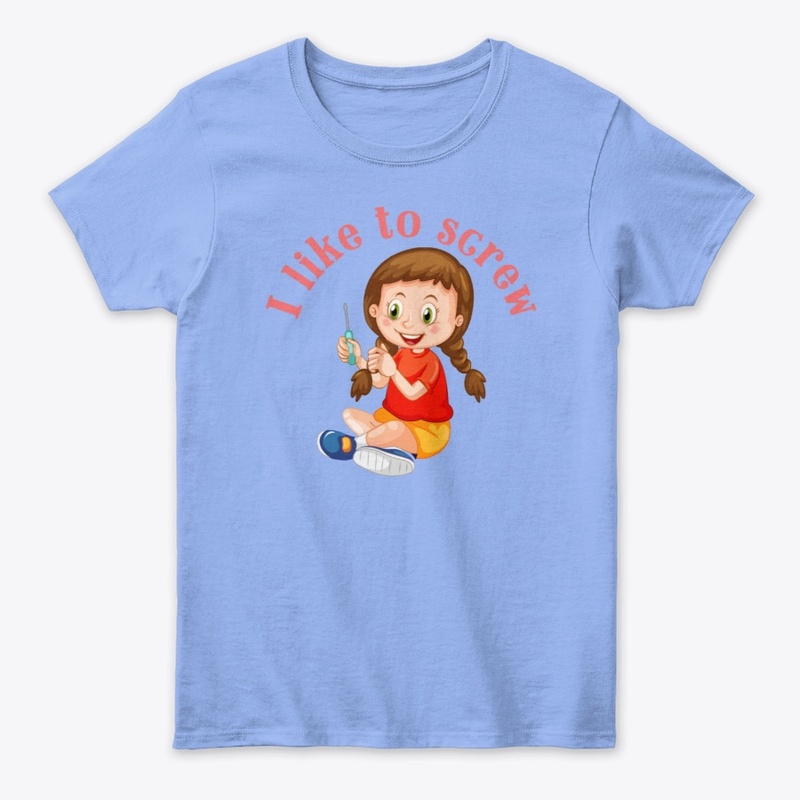 I Like to screw