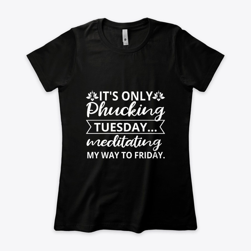 Its-only-phucking-Tuesday