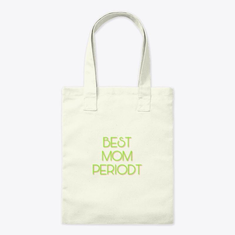 Best Mom Periodt Tote Bag