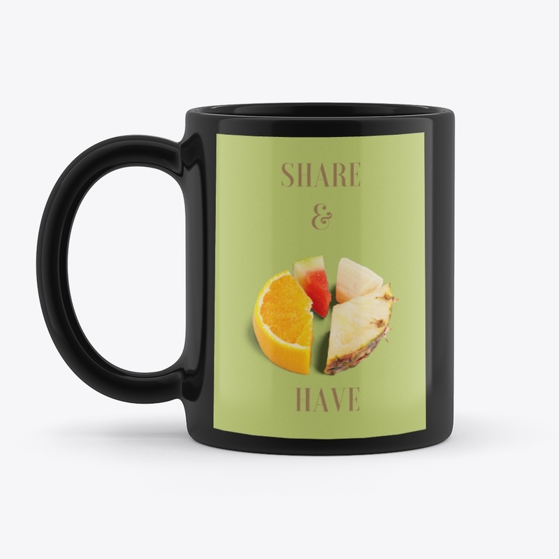 T-Shirt: Share and then you have