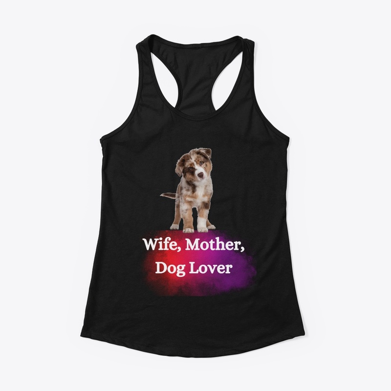 Wife, mother, Dog lover
