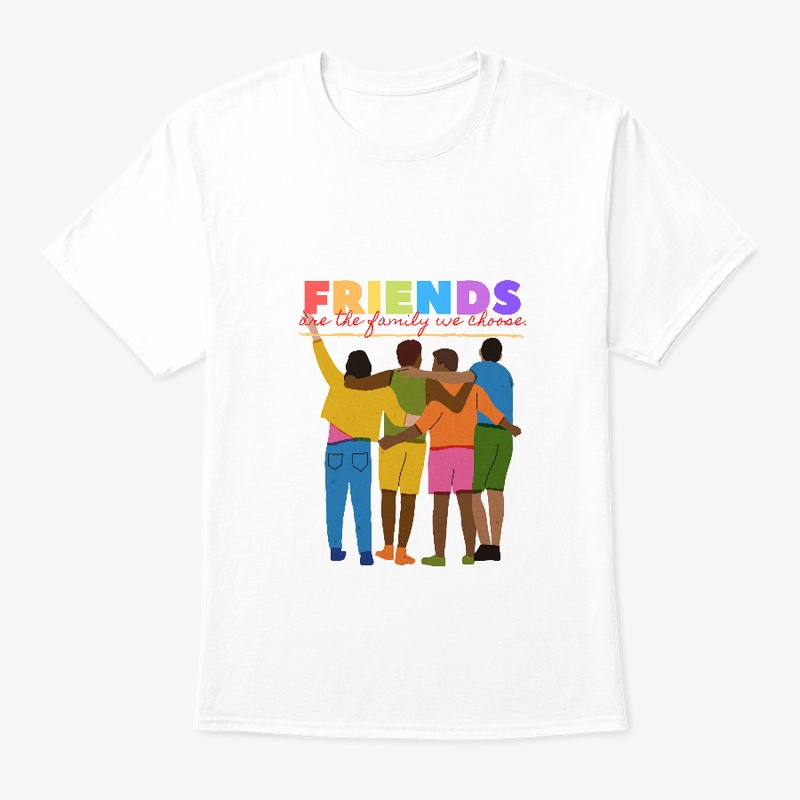 friends are the family we choose