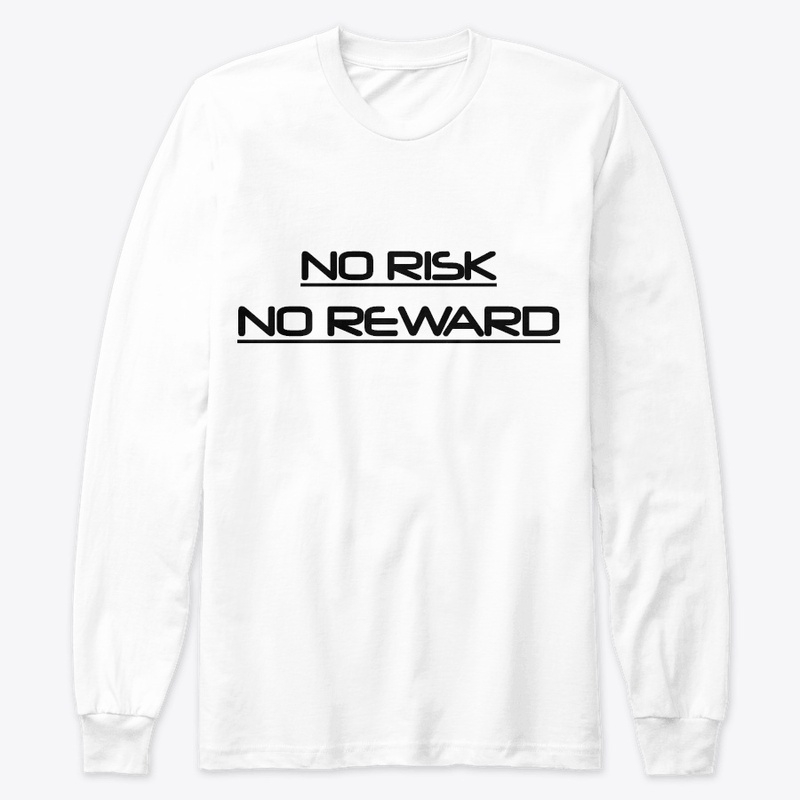 No Risk No Reward