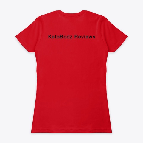 Keto Bodz Reviews, Benfits And Scam! Red T-Shirt Back