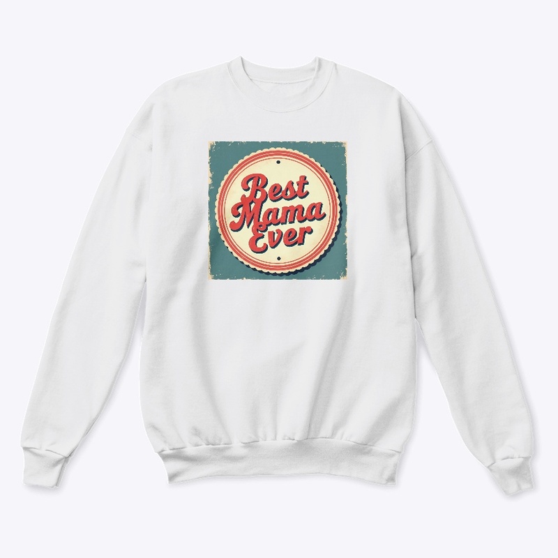 Vintage Best Mama Ever Typography Badge