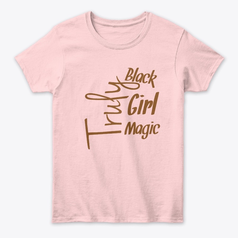 Truly Black Girl Magic Women's Tees