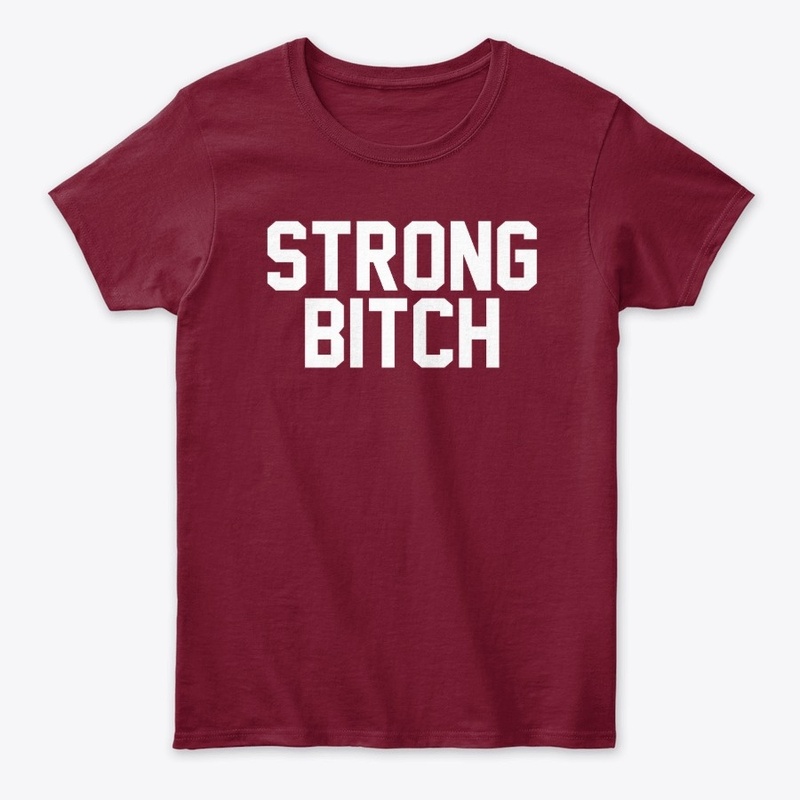 Strong bitch