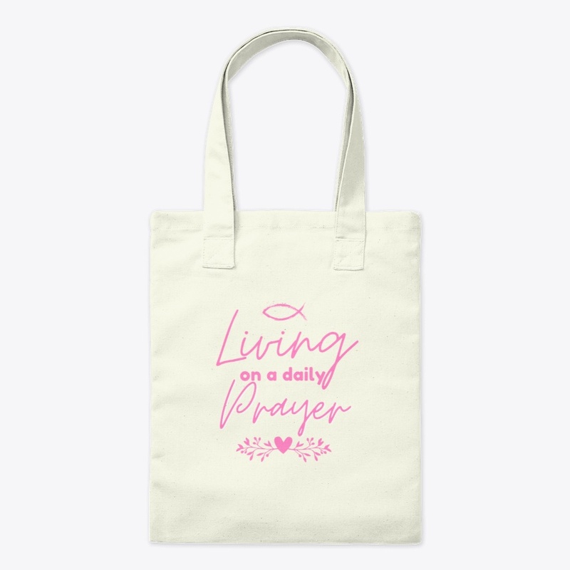 Living on Daily Prayer Christian Clothe 