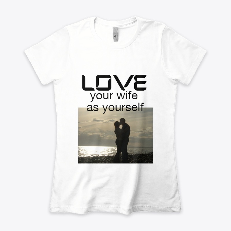Love your wife as yourself