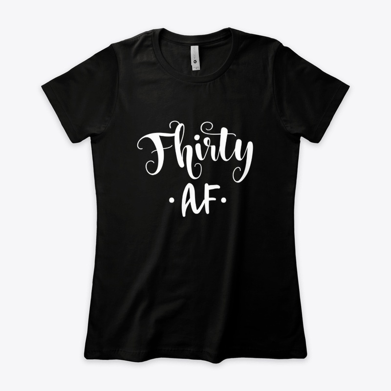 Thirty Af Birthday Gifts Shirt
