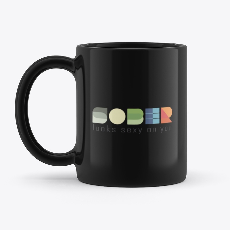 Sober Looks Sexy On You