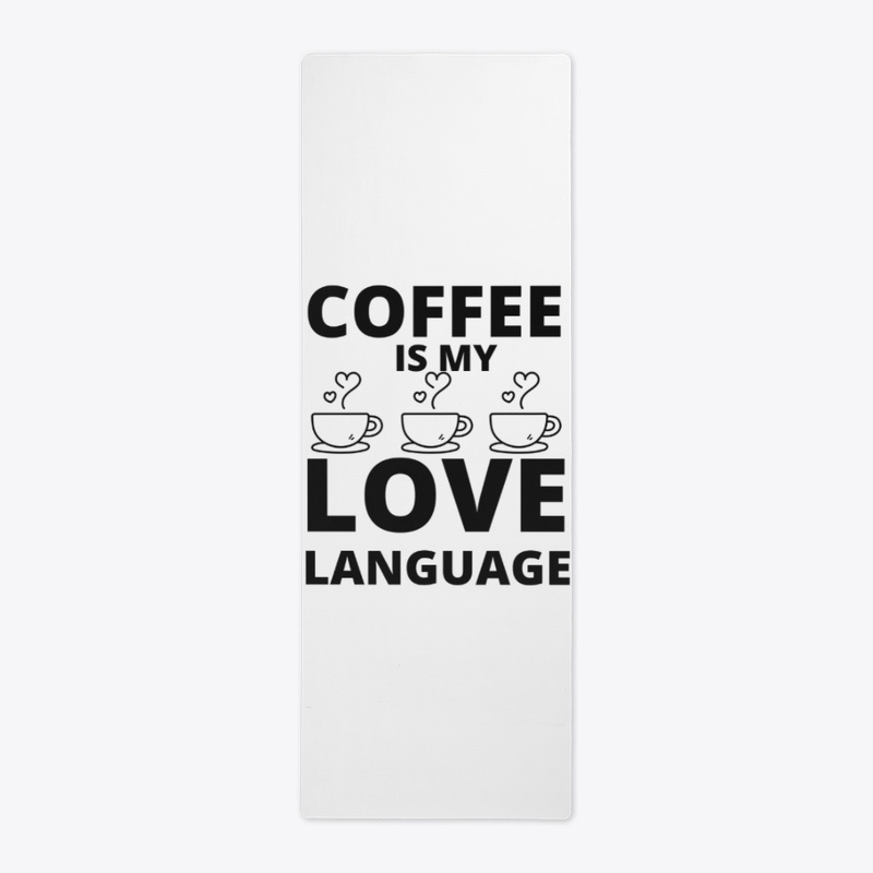 Coffee is my love language funny coffee 