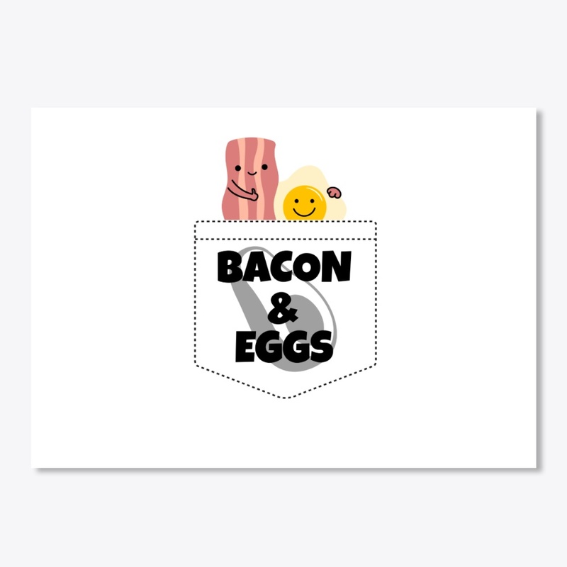 Bacon and Eggs in my pocket