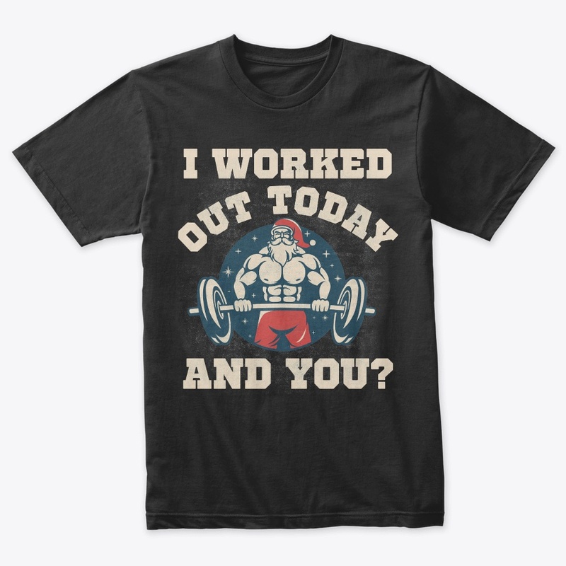 I worked out today, and you?