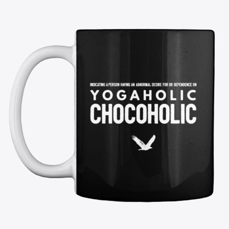 Yogaholic / Chocoholic