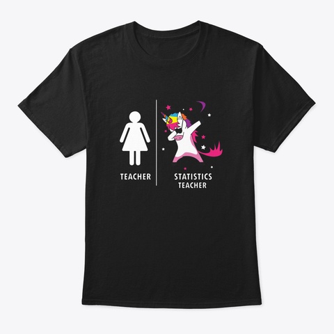 Statistics Teacher Unicorn Dabbing Funny Black T-Shirt Front
