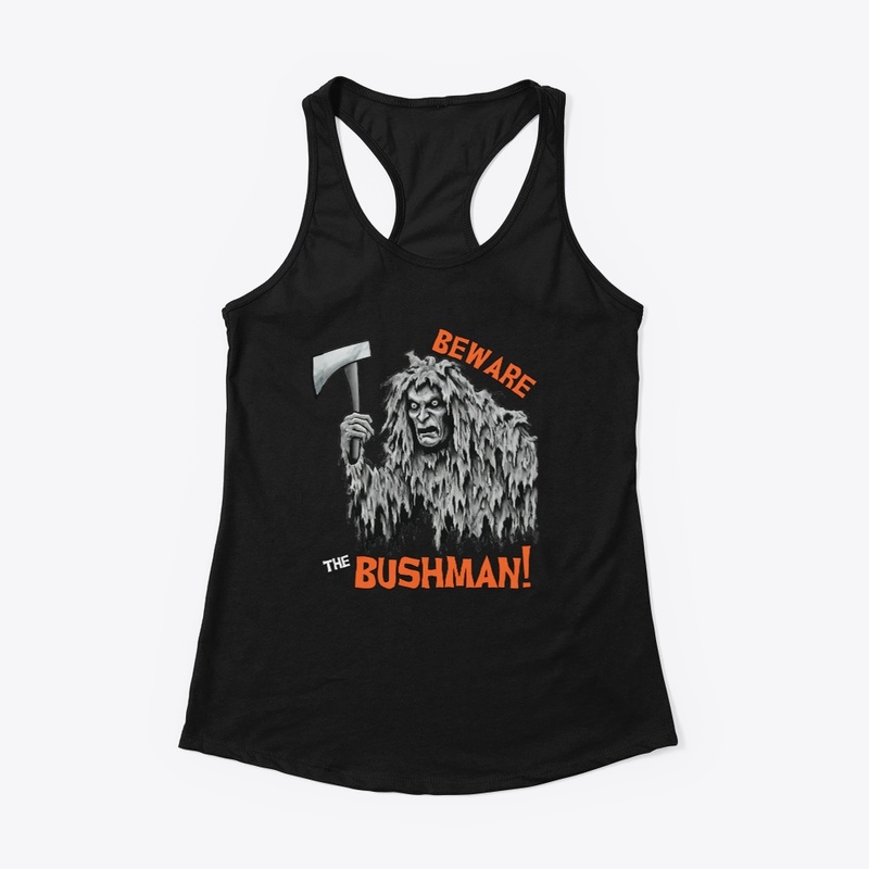 Beware The Bushman! 
