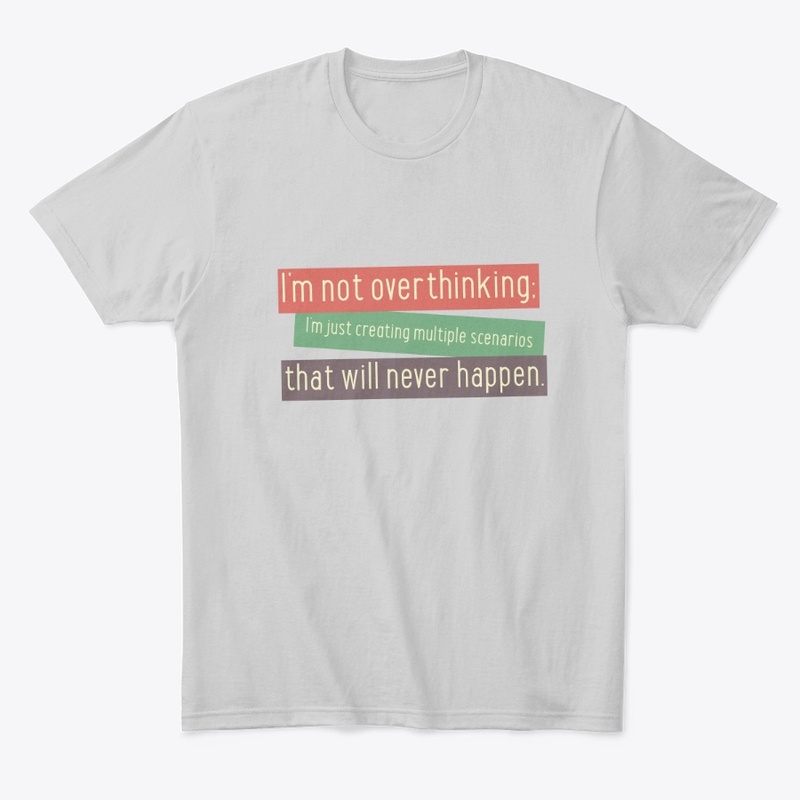 I am Not Overthinking