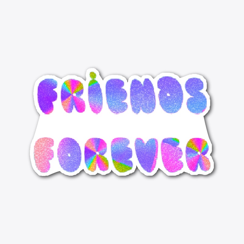 FRIENDS FOREVER