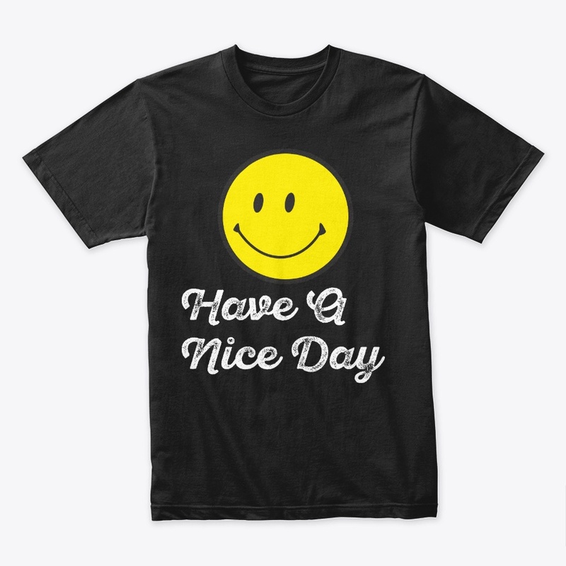 Have A Nice Day