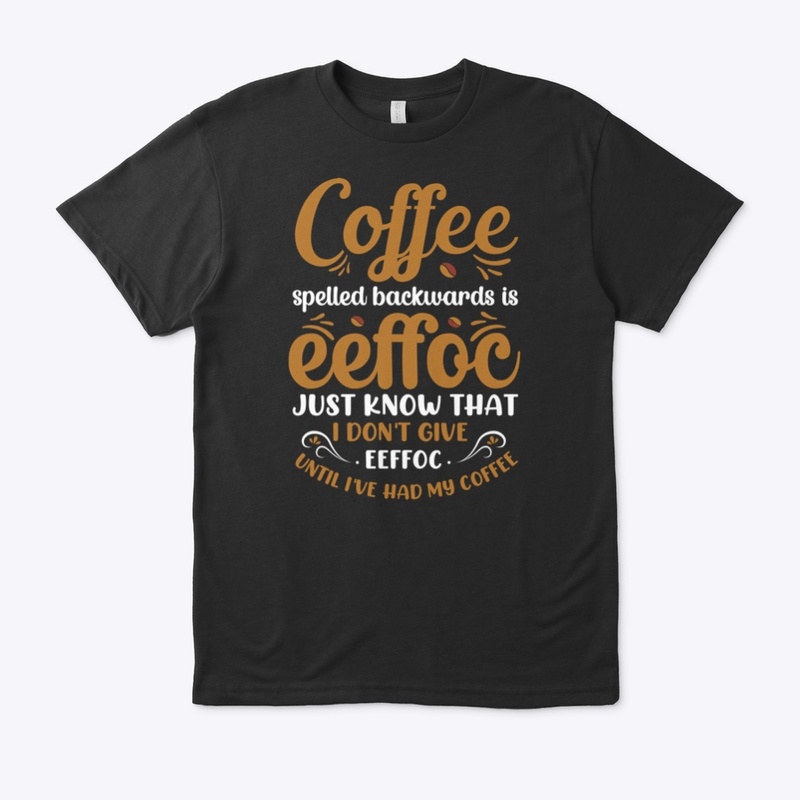Coffee Eeffoc Funny Saying