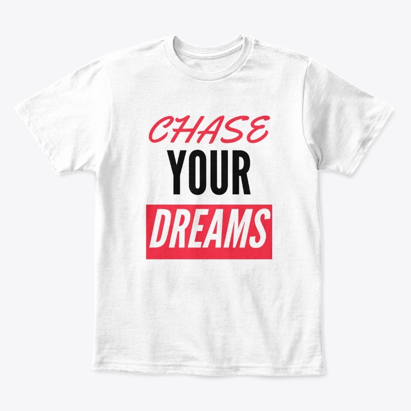 Chase Your Dreams