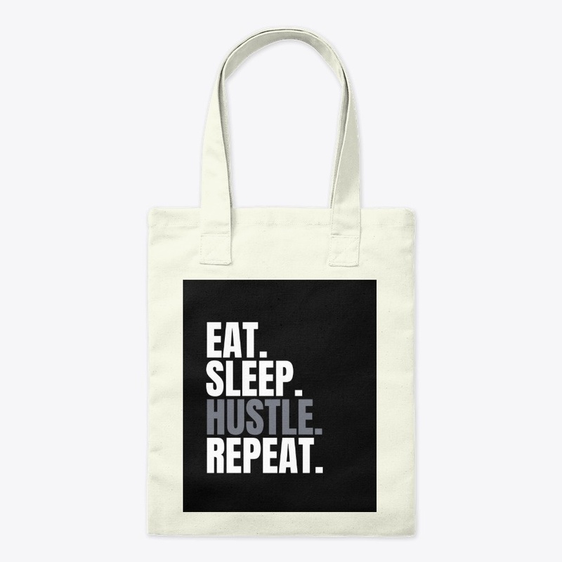 Eat Sleep Hustle Repeat