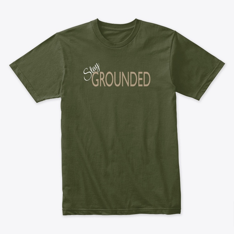 Stay Grounded Mugs, Tees and Hoodies