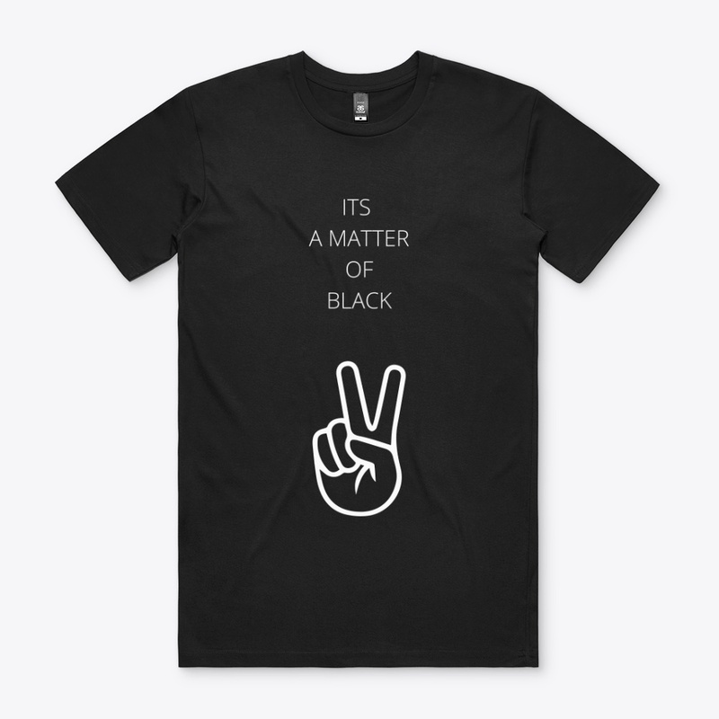 ITS A MATTER OF BLACK