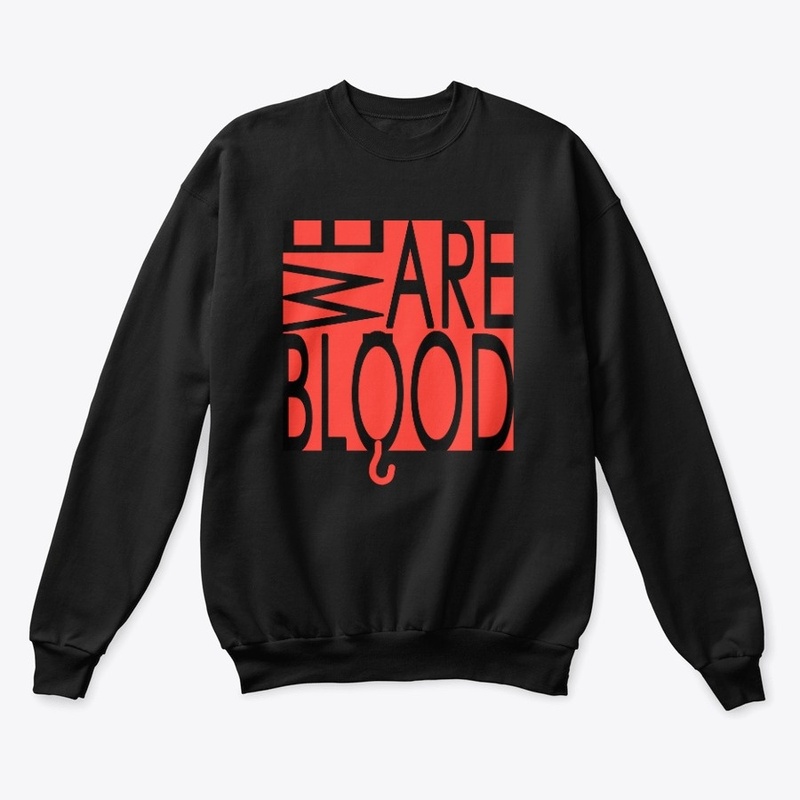 We Are Blood Apparel