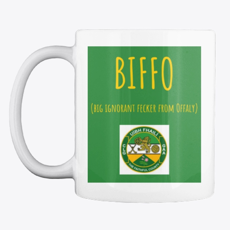 BIFFO Big Ignorant Fecker from Offaly