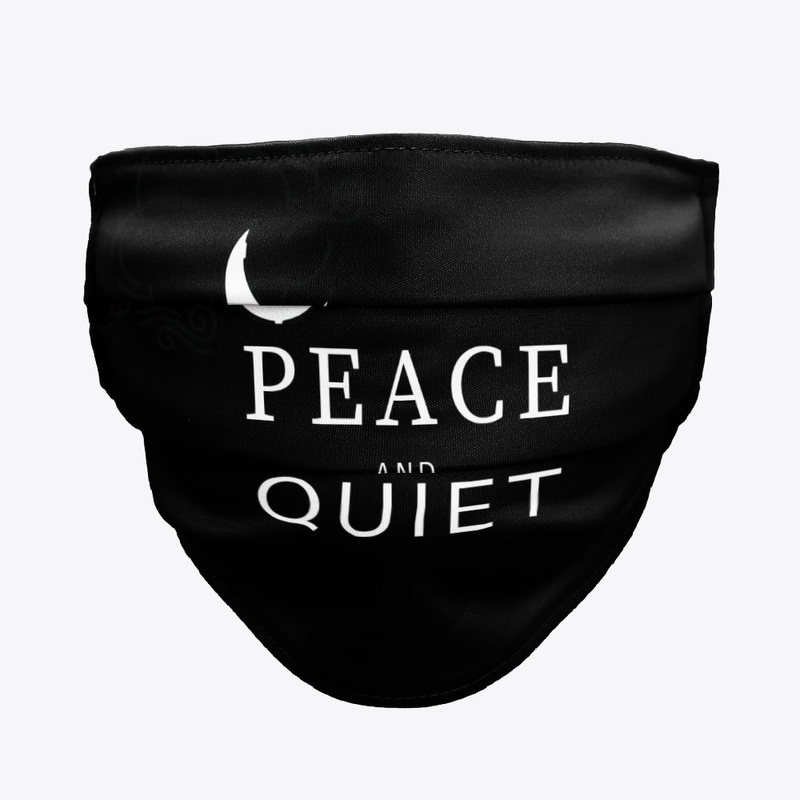 peace and quiet mask and shirts