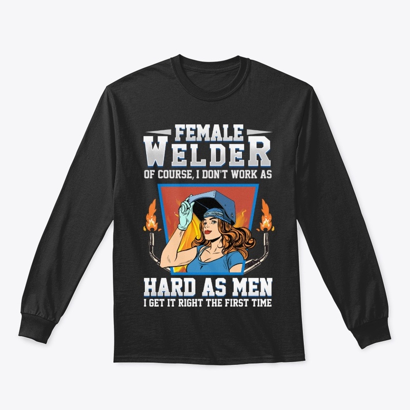 Funny Welder Girl Gift Don't Work Hard