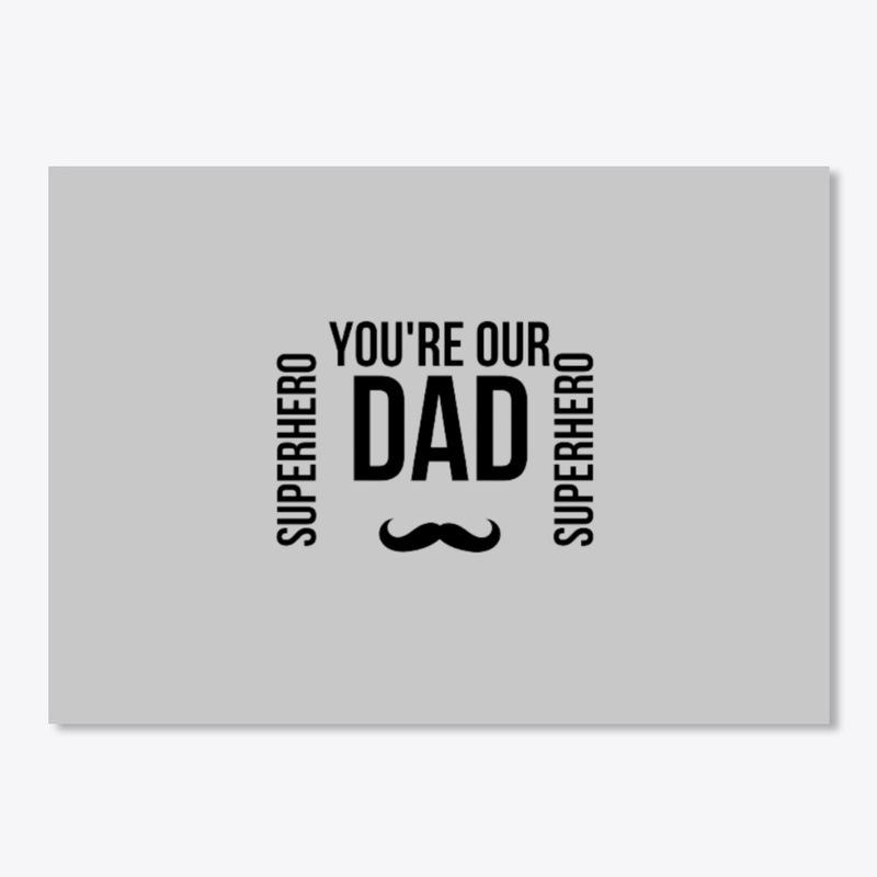 "SuperHero Dad - Father's Day!"