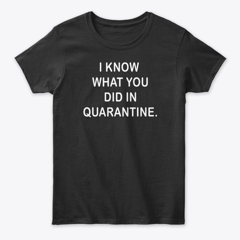 Funny Quarantine Social Distancing Shirt