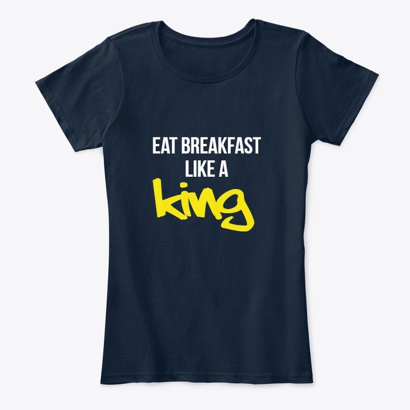 Eat breakfast like a king.
